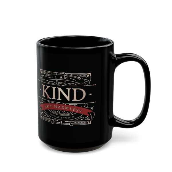 I Am Kind, Not Harmless - Luxe Black Mug (11oz, 15oz) - Image 6